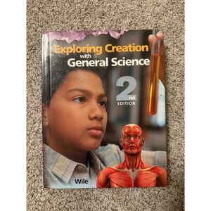 Exploring‎ Creation with General Science 2nd Edition Textbook Wile